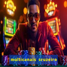 multicanais cruzeiro ao vivo